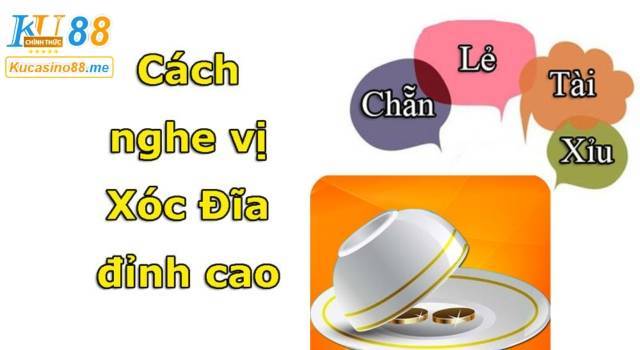 cách nghe vị xóc đĩa ku casino